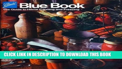 [PDF] Ball Blue Book: The Guide to Home Canning and Freezing, 30th Edition Full Online
