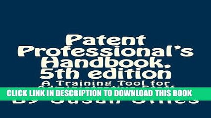 [PDF] Patent Professionals s Handbook, 5th edition: A Training Tool for Administrative Staff