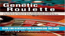 [PDF] Genetic Roulette: The Documented Health Risks of Genetically Engineered Foods Popular