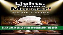 [PDF] Lights, Camera, Murder!: A TV Pet Chef Mystery set in L.A. Full Colection