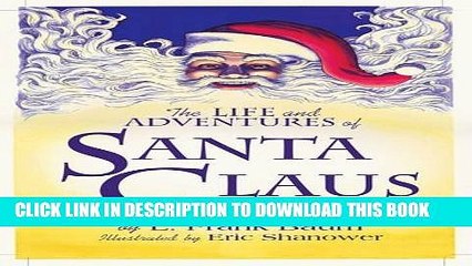 [PDF] The Life   Adventures of Santa Claus: With Illustrations by Eric Shanower Popular Colection