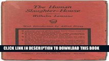 [PDF] The human slaughter-house;: Scenes from the war that is sure to come; Full Collection