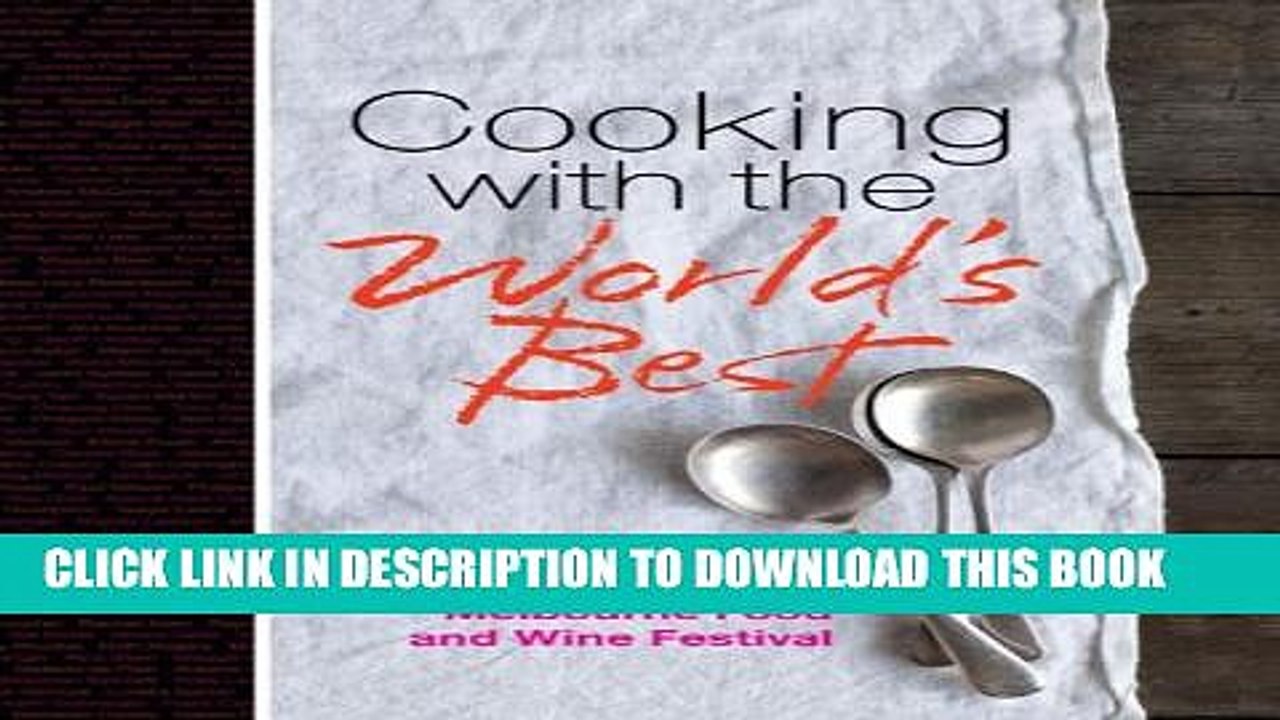 [PDF] Cooking with the World s Best: Celebrating 20 Years of the Melbourne Food and Wine Festival.
