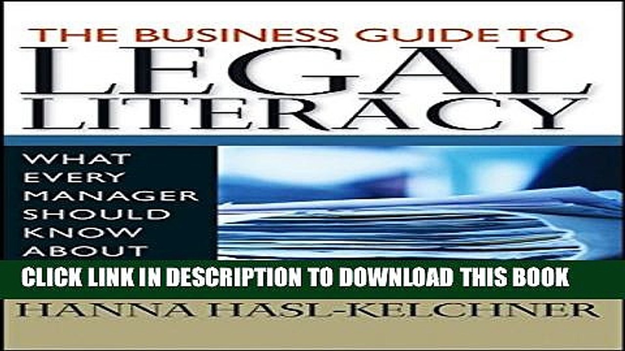 [PDF] The Business Guide to Legal Literacy: What Every Manager Should Know About the Law Popular