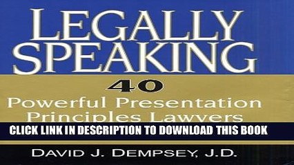 [PDF] Legally Speaking: 40 Powerful Presentation Principles Lawyers Need to Know Popular Colection