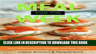 [PDF] Meal for the Week: Anti Inflammatory Recipes and Diet Foods Full Online
