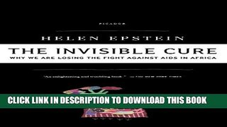 [PDF] The Invisible Cure: Why We Are Losing the Fight Against AIDS in Africa Full Online