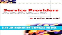 [PDF] Service Providers ASPs, ISPs, MSPs, NSPs, and WSPs: A Wiley Tech Brief Popular Colection