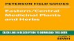 New Book Field Guide to Medicinal Plants and Herbs: Of Eastern and Central North America (Peterson
