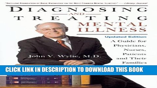 [PDF] Diagnosing and Treating Mental Illness: A Guide for Physicians, Nurses, Patients, and Their