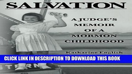 [PDF] Salvation: A Judge s Memoir of a Mormon Childhood Full Online