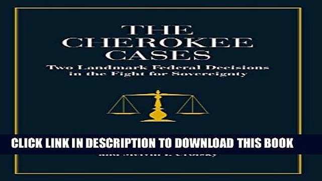 [PDF] The Cherokee Cases: Two Landmark Federal Decisions in the Fight for Sovereignty [Full Ebook]