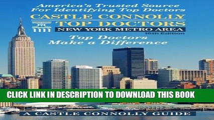 [PDF] Castle Connolly Top Doctors New York Metro Area, 16th Edition Full Colection