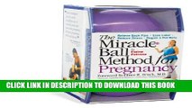 [PDF] The Miracle Ball Method for Pregnancy: Relieve Back Pain, Ease Labor, Reduce Stress, Regain