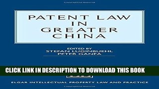 [PDF] Patent Law in Greater China (Elgar Intellectual Property Law and Practice series) Full