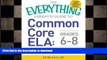 READ BOOK  The Everything Parent s Guide to Common Core ELA, Grades K-5: Understand the New