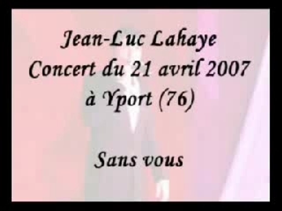 JL Lahaye à Yport (76) le 21/04/07 "Sans vous"