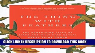 Collection Book The Thing with Feathers: The Surprising Lives of Birds and What They Reveal About