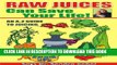 [PDF] Raw Juices Can Save Your Life: An A-Z Guide to Juicing. Full Collection[PDF] Raw Juices Can