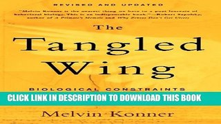 New Book The Tangled Wing: Biological Constraints on the Human Spirit
