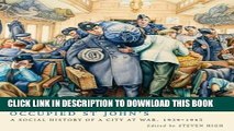 [PDF] Occupied St John s: A Social History of a City at War, 1939-1945 Full Collection