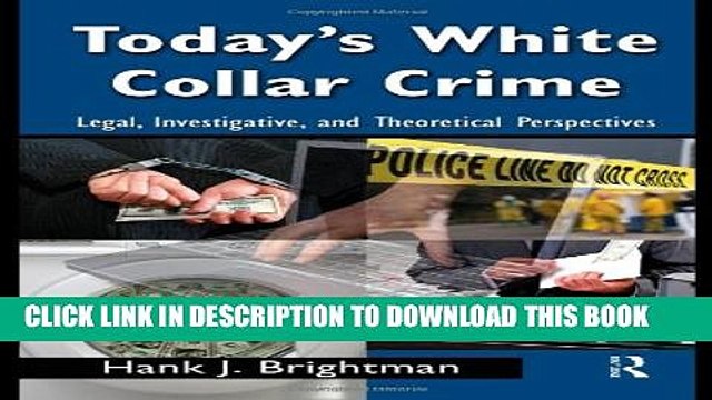[PDF] Today s White-Collar Crime: Legal, Investigative, and Theoretical Perspectives (Criminology