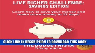 [PDF] Live Richer Challenge: Savings Edition: Learn how to save your money and make more money in