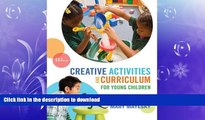 FAVORITE BOOK  Creative Activities and Curriculum for Young Children (Creative Activities for