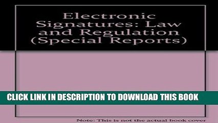 [PDF] Electronic Signatures: Law and Regulation (Special Reports) Full Online