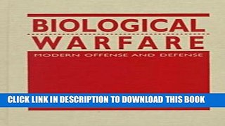 [PDF] Biological Warfare: Modern Offense and Defense Full Online