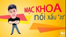 Clip vui - Mạc Khoa nói xấu vợ