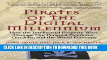 [PDF] Pirates of the Digital Millennium: How the Intellectual Property Wars Damage Our Personal