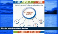 FAVORITE BOOK  The Visual Edge: Graphic Organizers for Standards Based Learning: Common Core