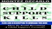 [PDF] Child Support Kills: How To Avoid Becoming A Child Support Casualty [Full Ebook]