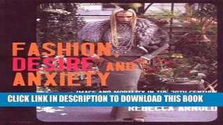 [PDF] Fashion, Desire and Anxiety: Image and Morality in the Twentieth Century Popular Online