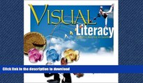 READ THE NEW BOOK Visual Literacy: Learn to See, See to Learn READ NOW PDF ONLINE