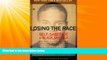 Big Deals  Losing the Race: Self-Sabotage in Black America  Best Seller Books Best Seller