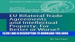 [PDF] EU Bilateral Trade Agreements and Intellectual Property: For Better or Worse? (MPI Studies