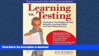 FAVORIT BOOK Learning vs. Testing: Strategies That Bridge the Gap Between Learning Styles and