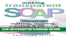 [PDF] Making Transparent Soap: The Art Of Crafting, Molding, Scenting   Coloring Popular Colection