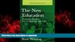 READ THE NEW BOOK The New Education: Progressive Education One Hundred Years Ago Today (Classics