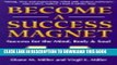[PDF] Become a Success Magnet: Success for the Mind, Body   Soul Popular Online