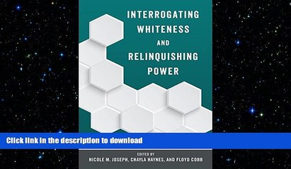 FAVORITE BOOK  Interrogating Whiteness and Relinquishing Power: White Faculty s Commitment to