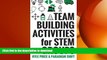 READ BOOK  Team Building Activities for STEM Groups: 50 Fun Activities to Keep STEM Learners