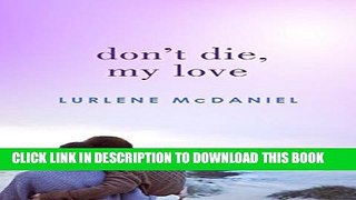 [PDF] Don t Die, My Love Full Online