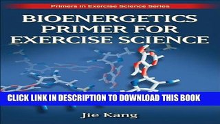 [PDF] Bioenergetics Primer for Exercise Science Popular Colection