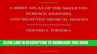 [PDF] A Brief Atlas of the Skeleton Surface Anatomy, and Selected Medical Images Popular Colection