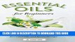 New Book Essential Oils for Beginners: The Guide to Get Started with Essential Oils and Aromatherapy