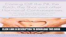 New Book Coming Off the Pill, the Patch, the Shot and other Hormonal Contraceptives: Learning How