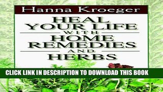 Collection Book Heal Your Life with Home Remedies and Herbs